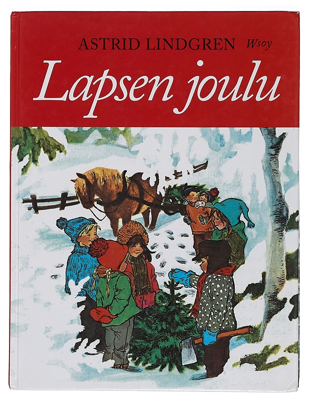 Lapsen joulu : kootut joulukertomukset - Lindgren, Astrid - Lastenkirjat - 10105397549 - 0