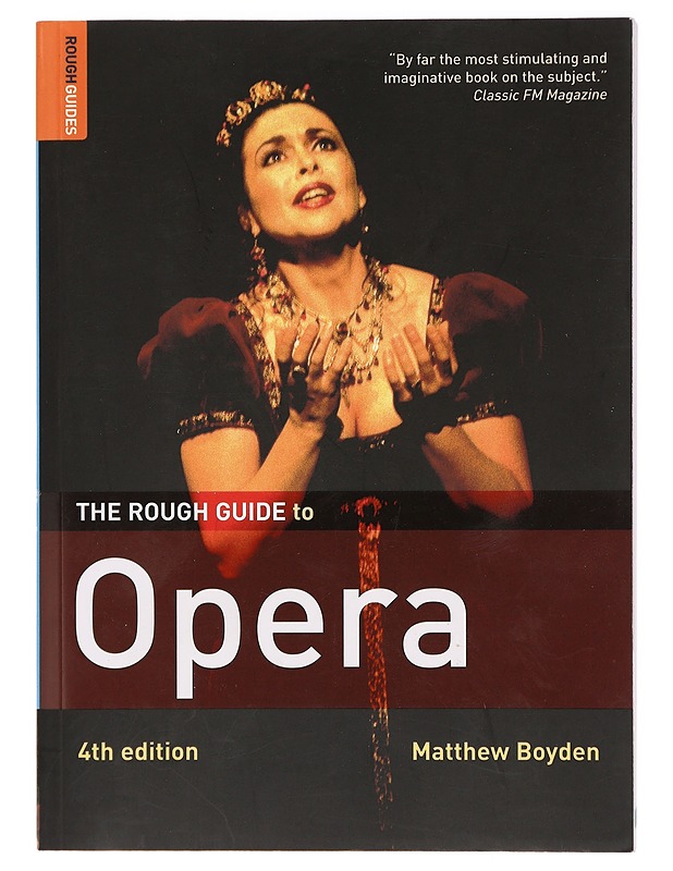 The rough guide to Opera - Matthew Boyden - Musiikki- ja elokuvakirjat - 10105397556 - 0
