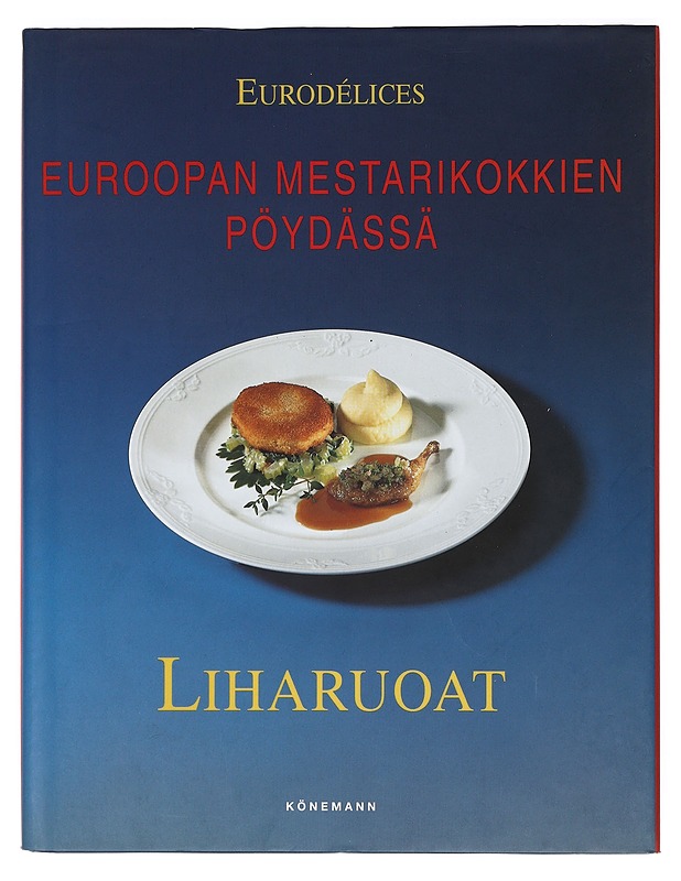 Euroopan mestarikokkien pöydässä. Liharuoat - Tuominen, Aksu - Ruokakirjat - 10105397698 - 0