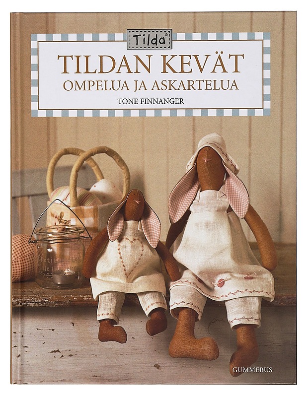 Tildan kevät : ompelua ja askartelua - Finnanger, Tone - Tietokirjat ja oppaat - 10105397703 - 0