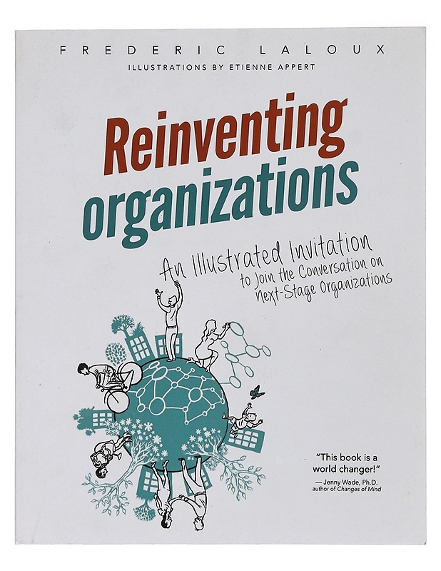 Reinventing organizations : an illustrated invitation to join the conversation on next-stage organizations - Laloux, Frédéric - Tietokirjat ja oppaat - 10105397711 - 0