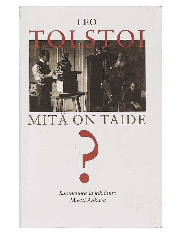 Mitä on taide? - Tolstoi, Leo - Taide- ja kulttuurikirjat - 10105397752 - 0