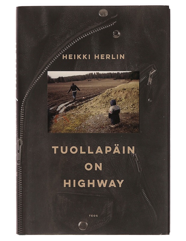 Tuollapäin on highway - Heikki Herlin - Elämäkerrat ja muistelmat - 10105397807 - 0