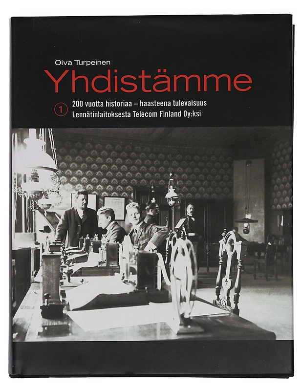 Yhdistämme : 200 vuotta historiaa  - Turpeinen, Oiva - Historiakirjat - 10105397822 - 0