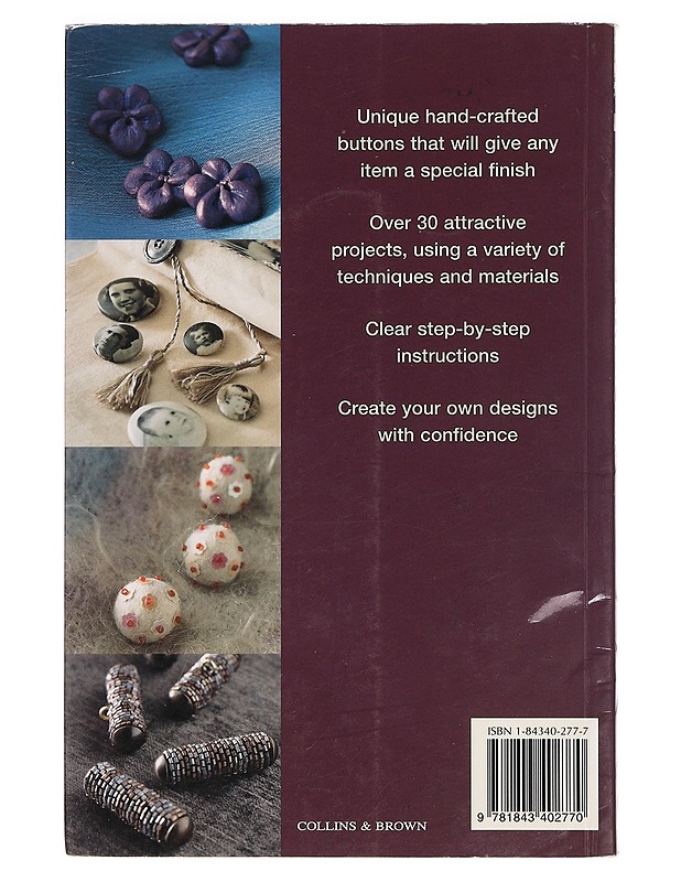 The button maker : 30 great techniques and 35 stylish projects - Sarah Beaman - Käsityökirjat - 10105397833 - 1