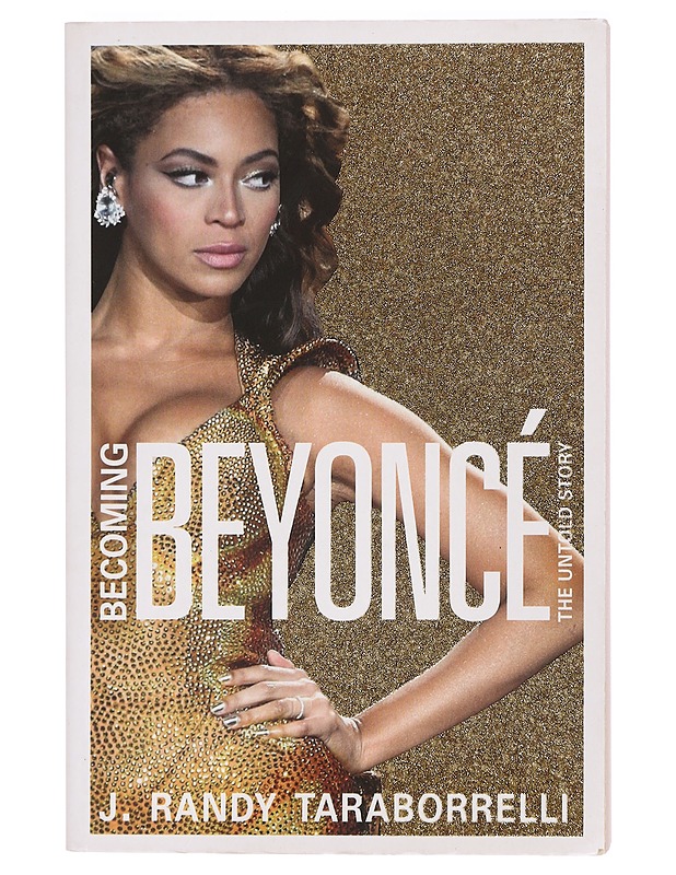 Becoming Beyoncé - Taraborrelli, J. Randy - Elämäkerrat ja muistelmat - 10105397856 - 1