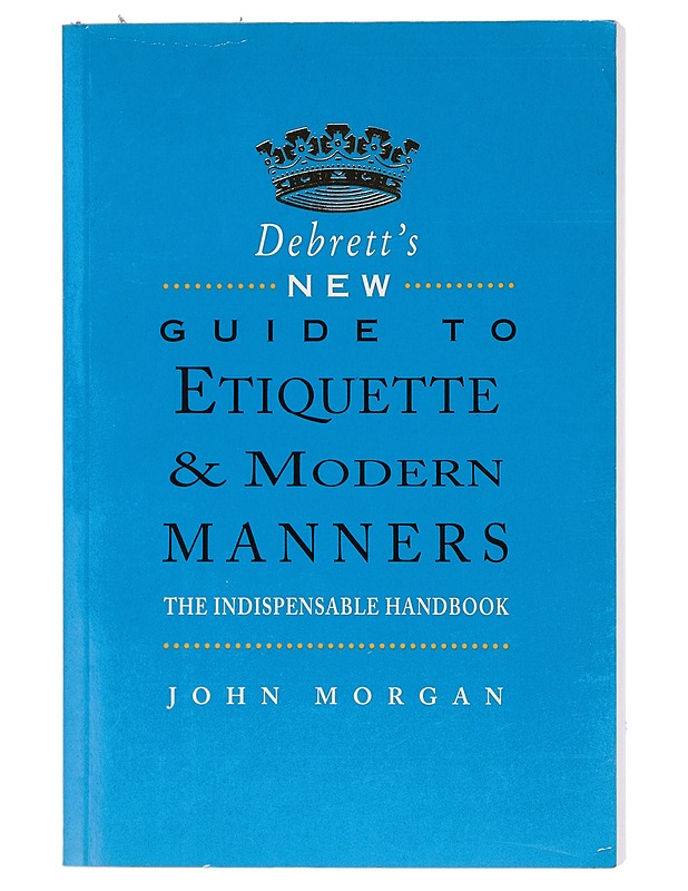 Debrett's new guide to etiquette & modern manners - John Morgan - Tietokirjat ja oppaat - 10105397875 - 0