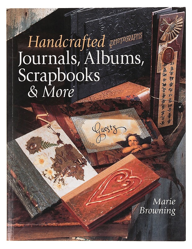Handcrafted journals, albums, scrapbooks & more - Browning, Marie - Tietokirjat ja oppaat - 10105397900 - 0