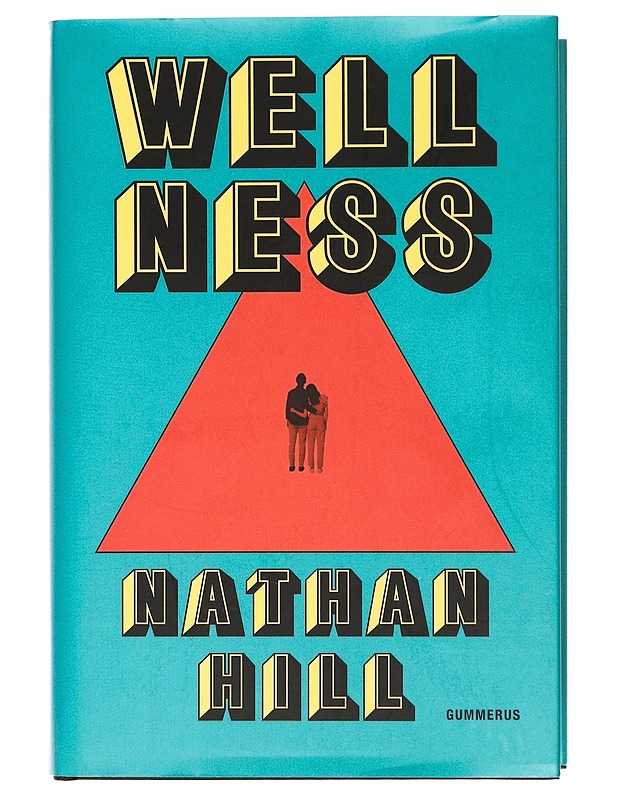 Wellness - Hill, Nathan - Romaanit ja novellit - 10105397904 - 0