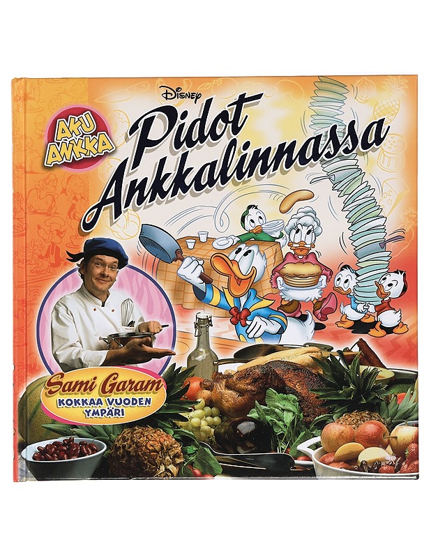 Pidot Ankkalinnassa : Sami Garam kokkaa vuoden ympäri - Garam, Sami - Lastenkirjat - 10105397922 - 0