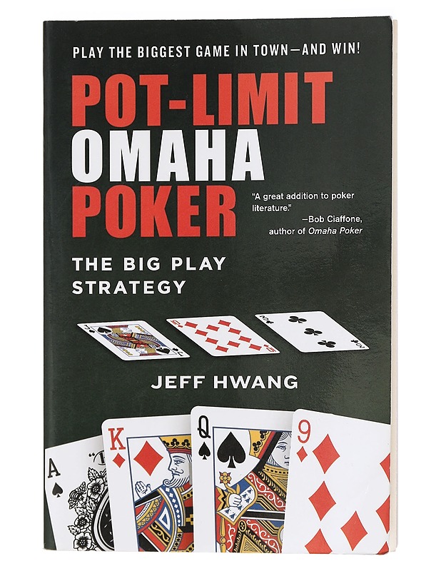 Pot-limit Omaha poker : the big play strategy - Jeff Hwang - Tietokirjat ja oppaat - 10105397953 - 0