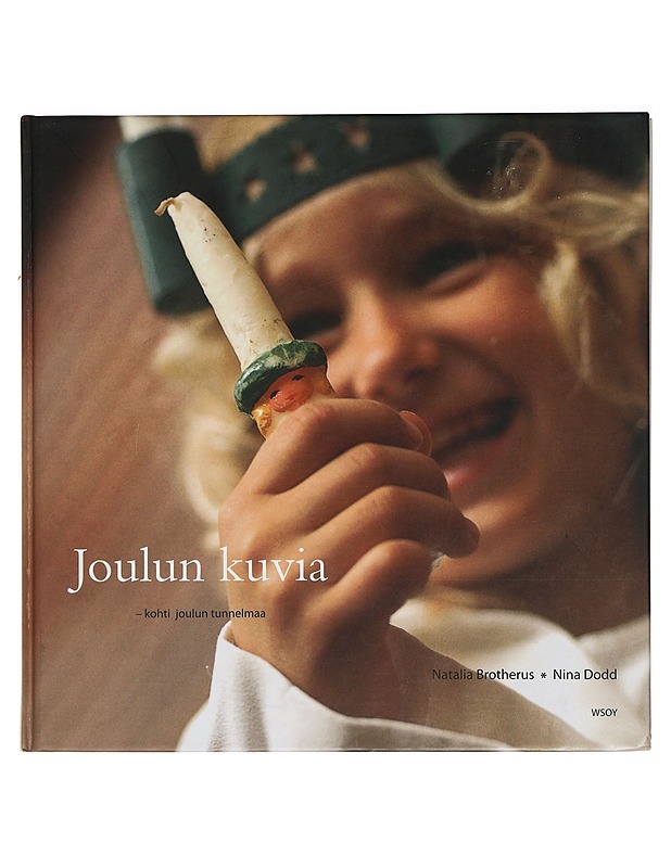 Joulun kuvia : kohti joulun tunnelmaa - Brotherus, Natalia - Ruokakirjat - 10105397965 - 0