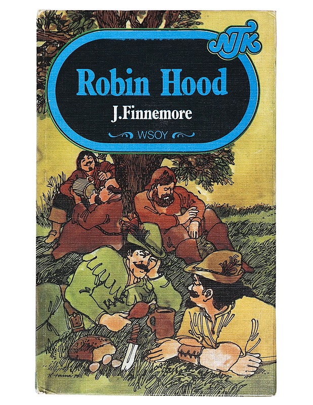 Robin Hood ja hänen iloiset toverinsa - Finnemore, John - Historiakirjat - 10105397983 - 0