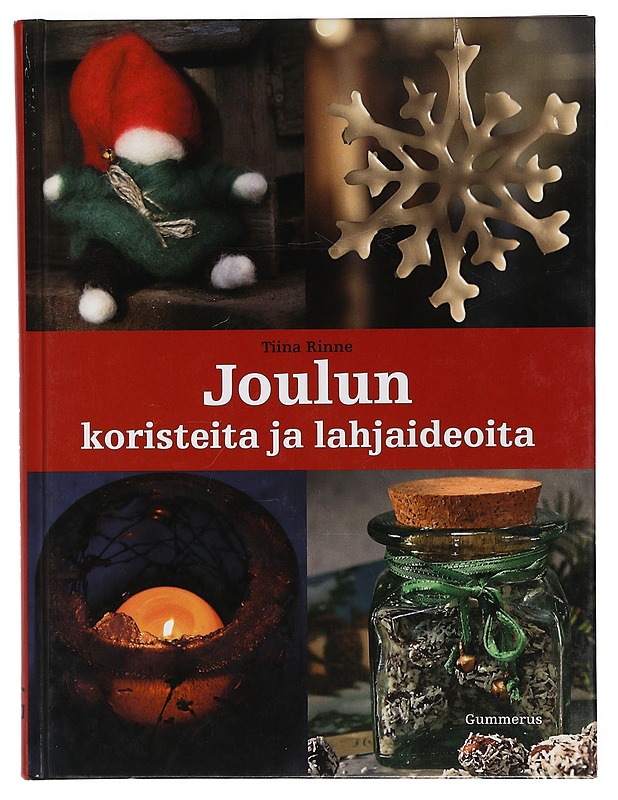 Joulun koristeita ja lahjaideoita - Tiina Rinne - Ruokakirjat - 10105397997 - 0