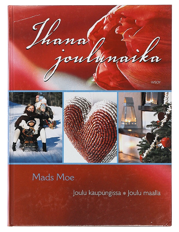 Ihana joulunaika : joulu kaupungissa, joulu maalla - Moe, Mads - Ruokakirjat - 10105398042 - 0