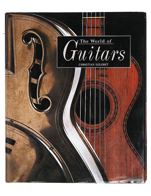 The world of guitars - Seguret, Christian - Historiakirjat - 10105398054 - 0