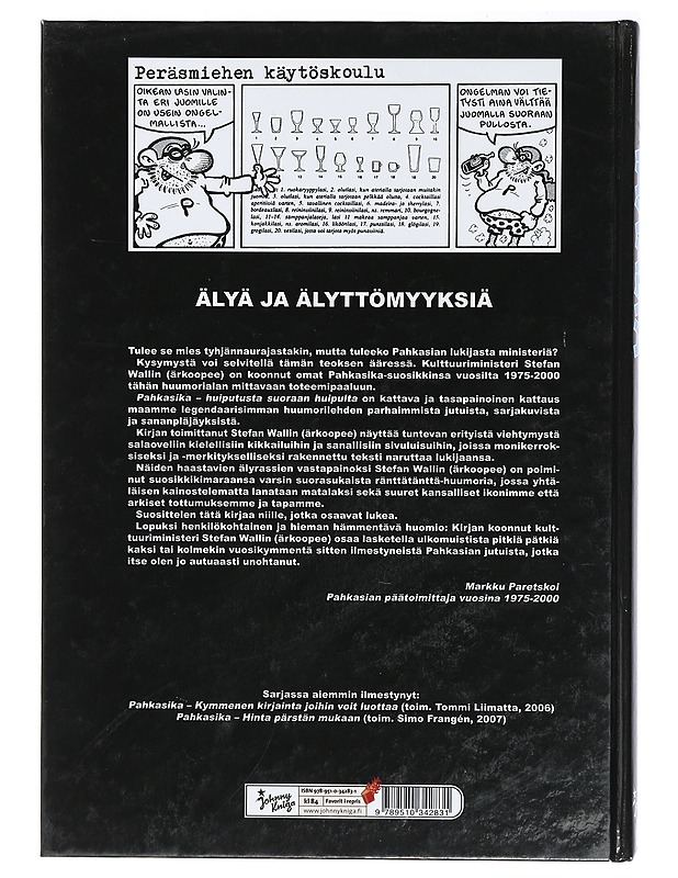 Pahkasika : [huiputusta suoraan huipulta] - Wallin, Stefan - Sarjakuvat - 10105398059 - 1