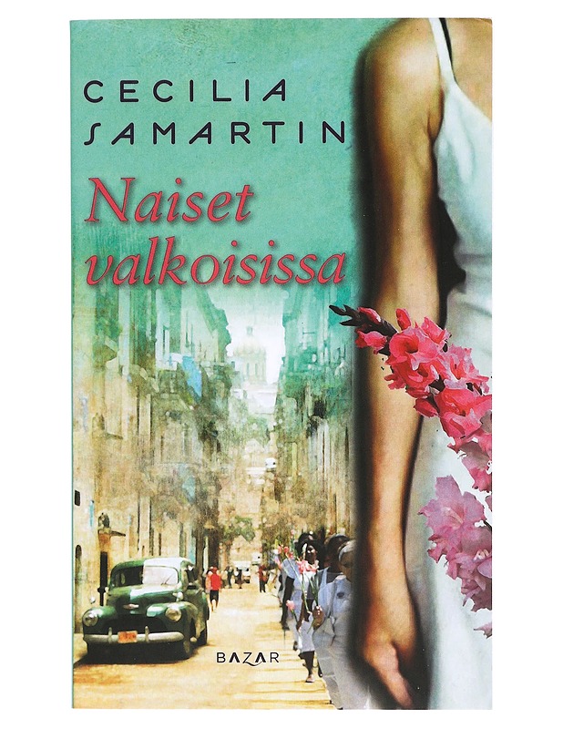 Naiset valkoisissa - Samartin, Cecilia - Romaanit ja novellit - 10105398087 - 0