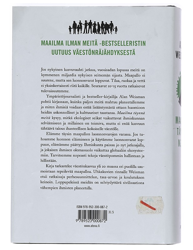 Maailma täynnä meitä : viimeinen yritys maapallon pelastamiseksi? - Weisman, Alan - Tietokirjat ja oppaat - 10105398126 - 1