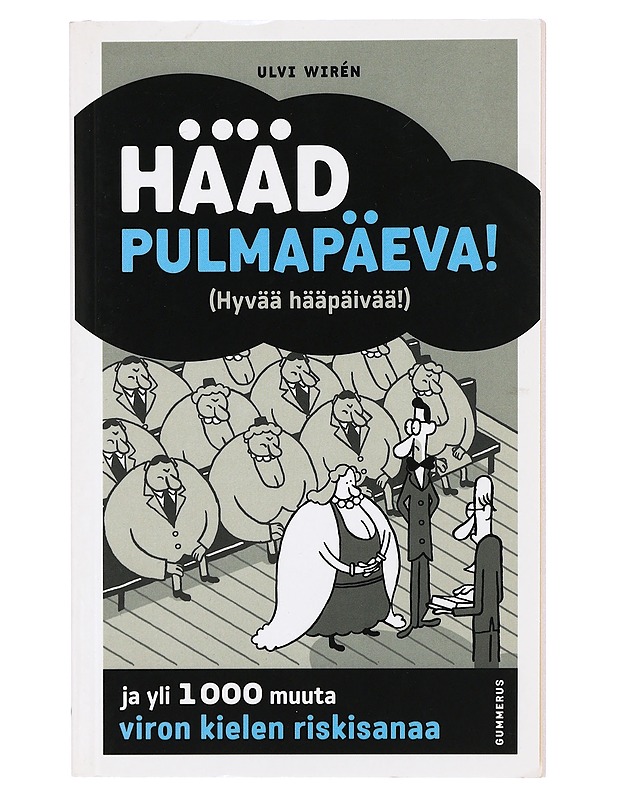 Hääd pulmapäeva! ja yli 1000 muuta viron kielen riskisanaa - Wirén, Ulvi - Matkaoppaat ja sanakirjat - 10105398123 - 0