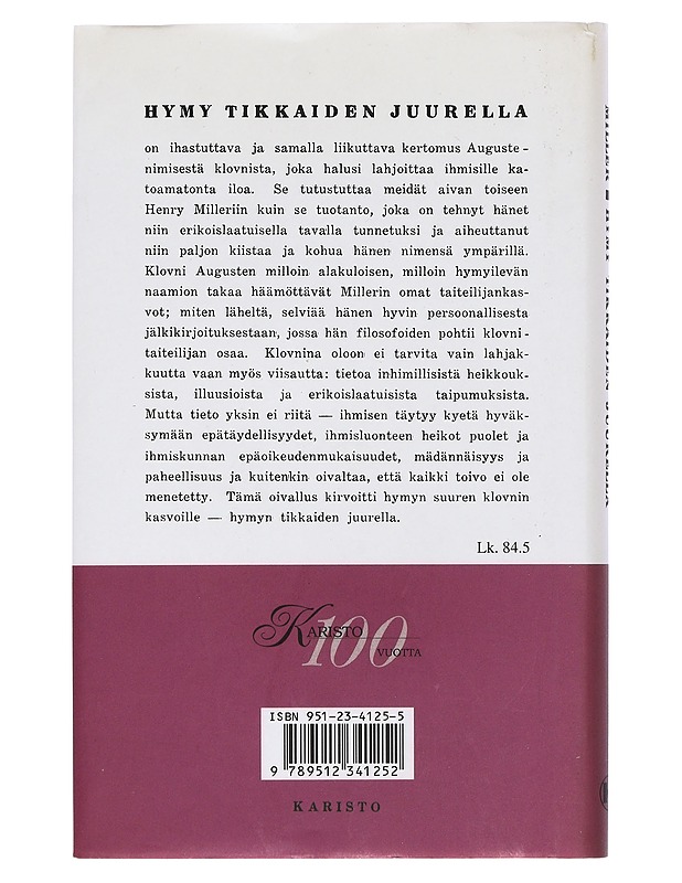 Hymy tikkaiden juurella - Miller, Henry - Romaanit ja novellit - 10105398125 - 1