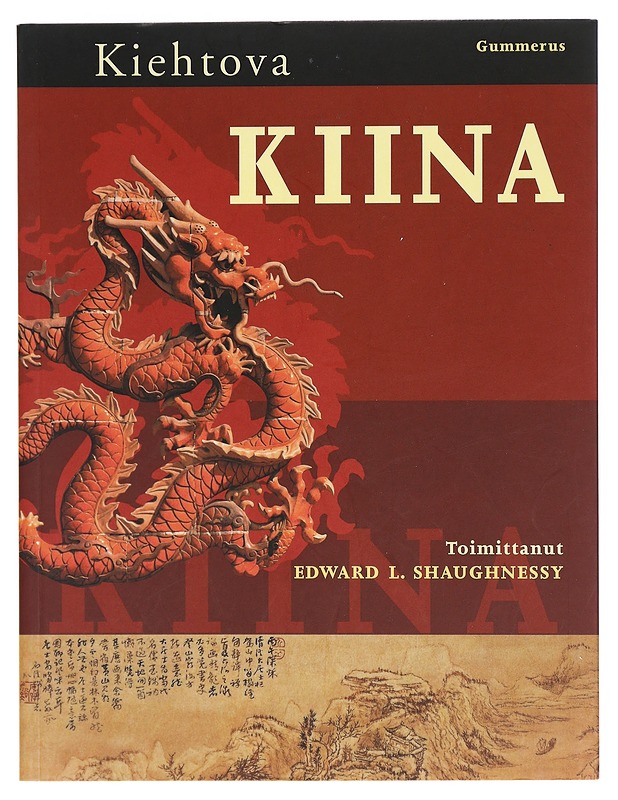 Kiehtova Kiina - Shaughnessy, Edward L. - Historiakirjat - 10105398133 - 0