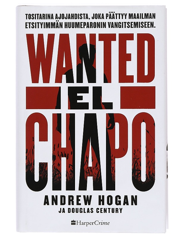 Wanted El Chapo - Hogan, Andrew - Elämäkerrat ja muistelmat - 10105398135 - 0