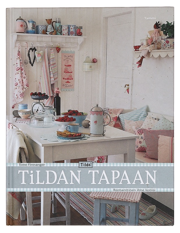 Tildan tapaan : romanttinen ilme kotiisi - Finnanger, Tone - Käsityökirjat - 10105398140 - 0