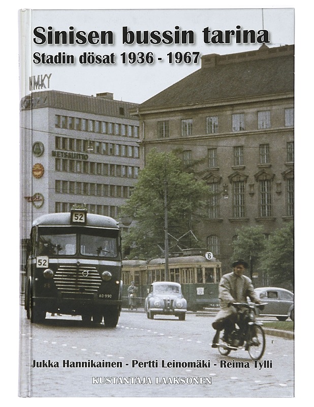 Sinisen bussin tarina: Stadin dösat I-II - Hannikainen, Jukka - Historiakirjat - 10105398175 - 0