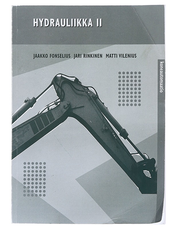 Koneautomaatio: Hydrauliikka II - Fonselius, Jaakko - Tietokirjat ja oppaat - 10105398183 - 0