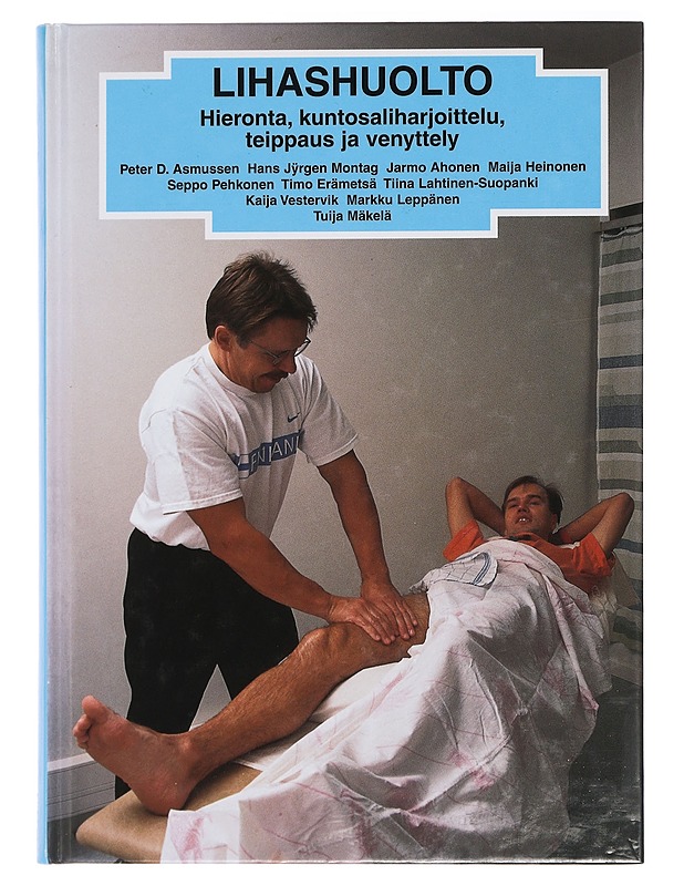 Lihashuolto : hieronta, kuntosaliharjoittelu, teippaus ja venyttely - Asmussen, Peter D. - Tietokirjat ja oppaat - 10105398190 - 0