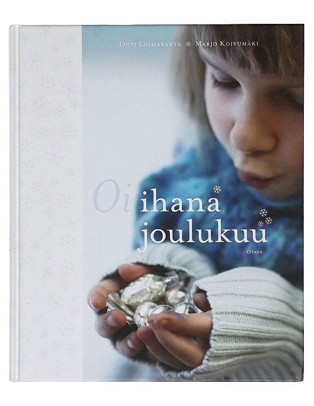 Oi ihana joulukuu - Loimaranta, Outi - Tietokirjat ja oppaat - 10105398211 - 0
