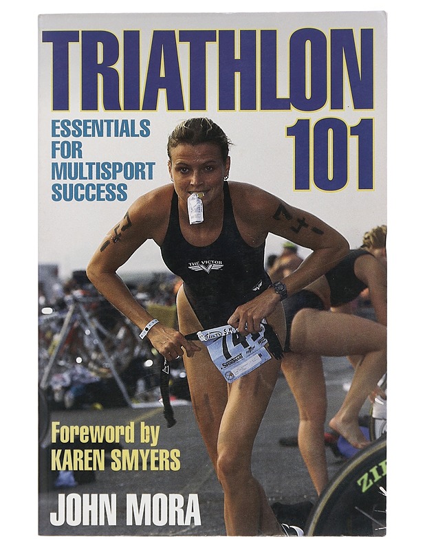 Triathlon 101 - John Mora - Tietokirjat ja oppaat - 10105398228 - 0