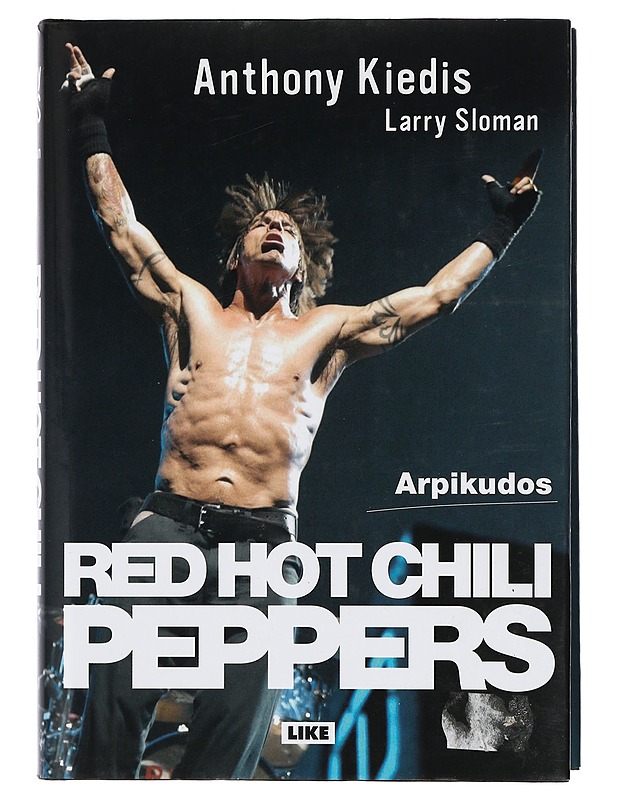 Red Hot Chili Peppers : arpikudos - Kiedis, Anthony - Elämäkerrat ja muistelmat - 10105398234 - 0