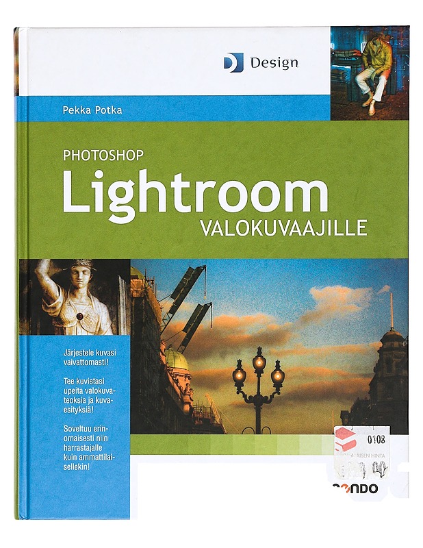 Photoshop Lightroom valokuvaajille - Pekka Potka - Tietokirjat ja oppaat - 10105398246 - 0