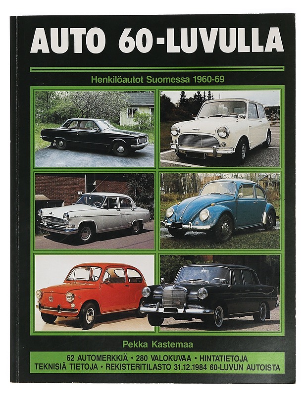 Auto 60-luvulla : henkilöautot Suomessa 1960-1969 - Pekka Kastemaa - Historiakirjat - 10105398304 - 0