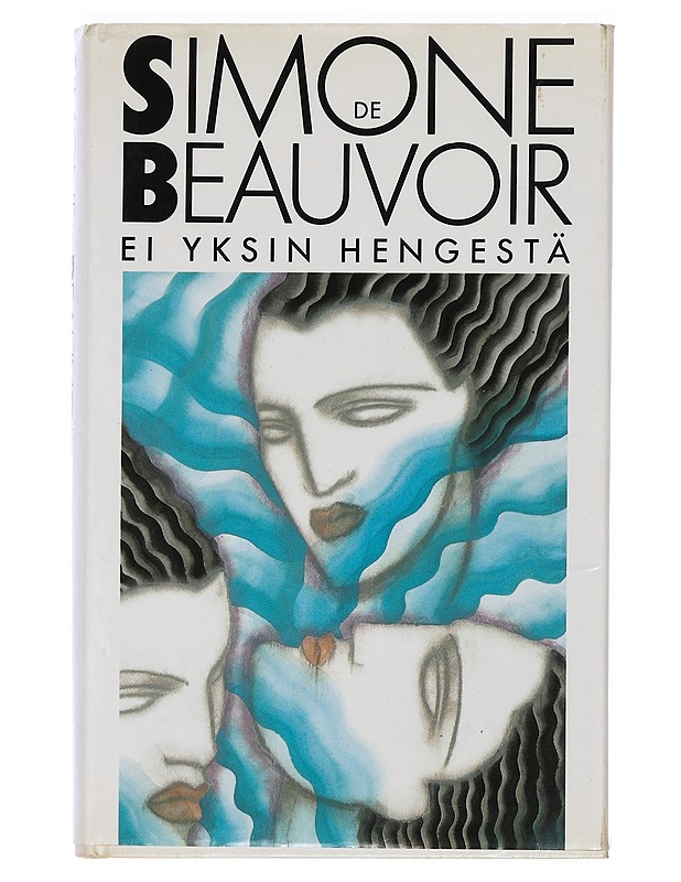Ei yksin hengestä - Beauvoir, Simone de - Romaanit ja novellit - 10105398310 - 0