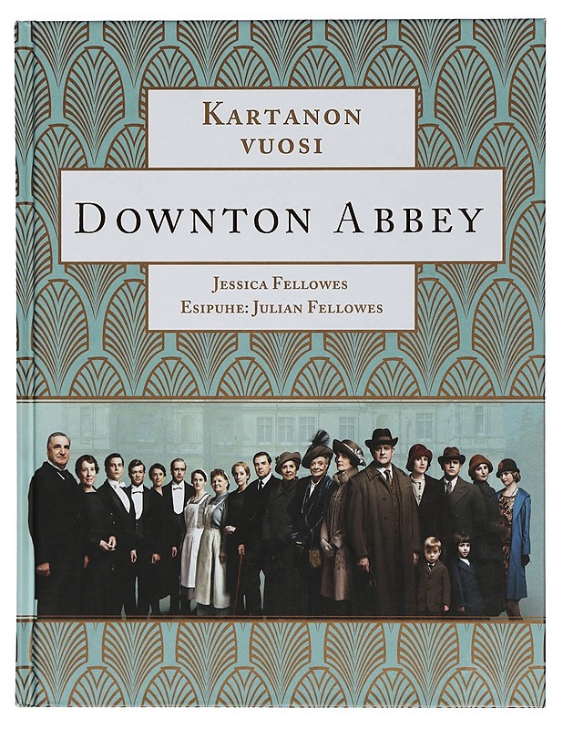 Downton Abbey : kartanon vuosi - Fellowes, Jessica - Tietokirjat ja oppaat - 10105398322 - 0