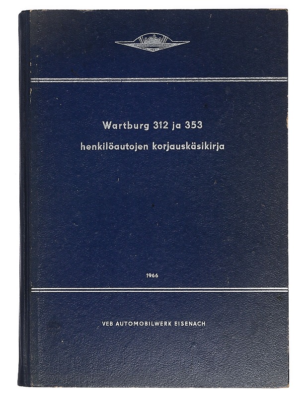 Wartburg 312 ja 353 henkilöautojen korjauskäsikirja - Tietokirjat ja oppaat - 10105398335 - 0