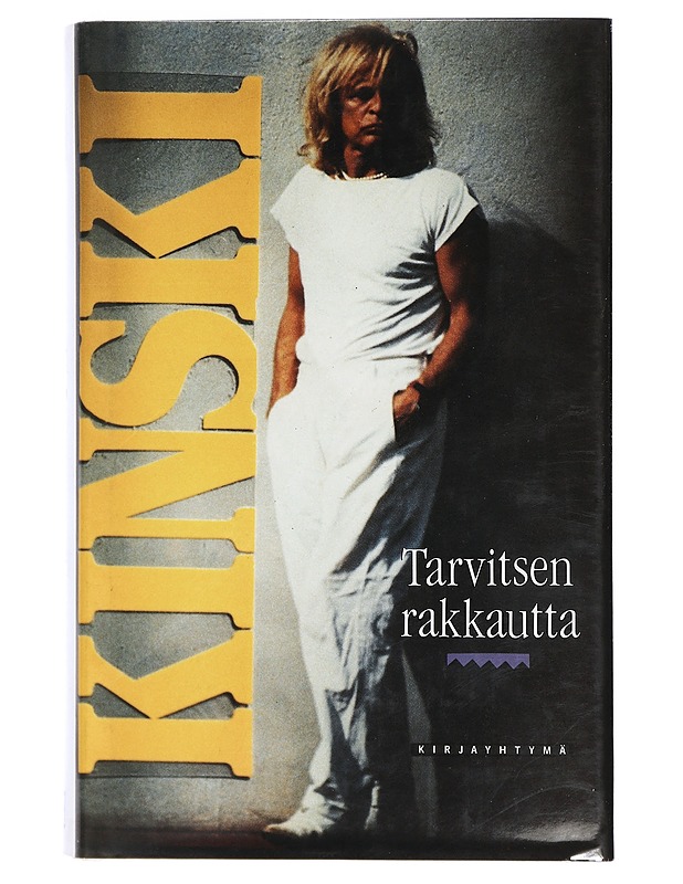TARVITSEN RAKKAUTTA - KINSKI, KLAUS - Elämäkerrat ja muistelmat - 10105398338 - 0