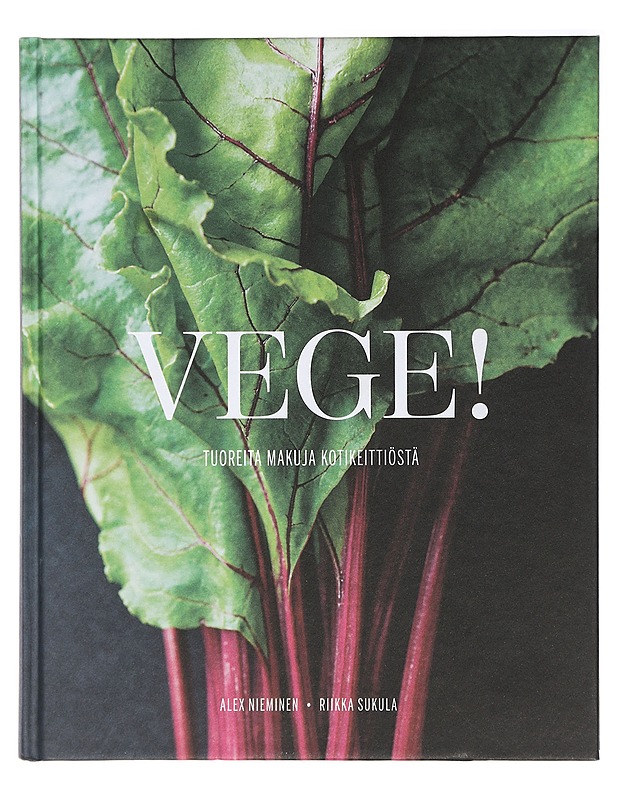 Vege! : tuoreita makuja kotikeittiöstä - Nieminen, Alex - Ruokakirjat - 10105398468 - 0