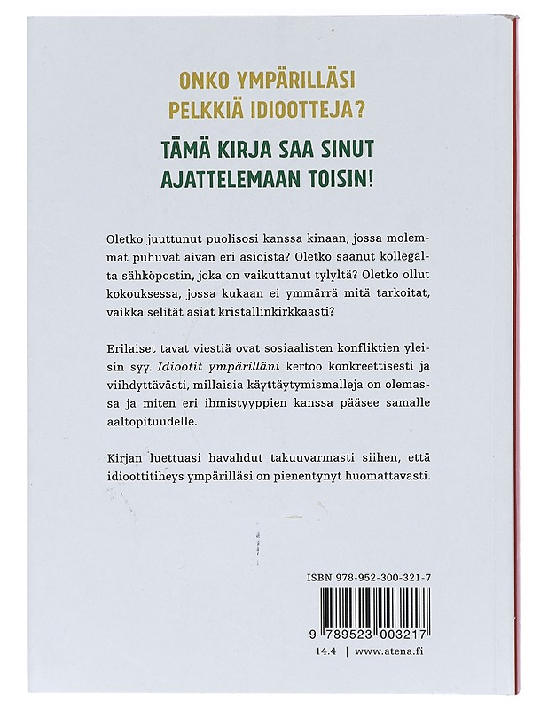 Idiootit ympärilläni : kuinka ymmärtää muita ja itseään - Erikson, Thomas - Tietokirjat ja oppaat - 10105398472 - 1