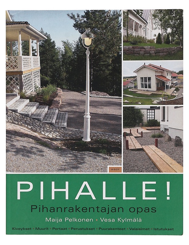 Pihalle! : pihanrakentajan opas - Pelkonen, Maija - Kirja lahjaksi - 10105398488 - 0