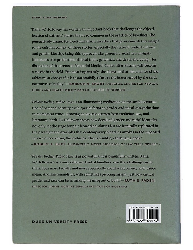 Private bodies, public texts : race, gender, and a cultural bioethics - Karla F.C. Holloway - Historiakirjat - 10105398508 - 1