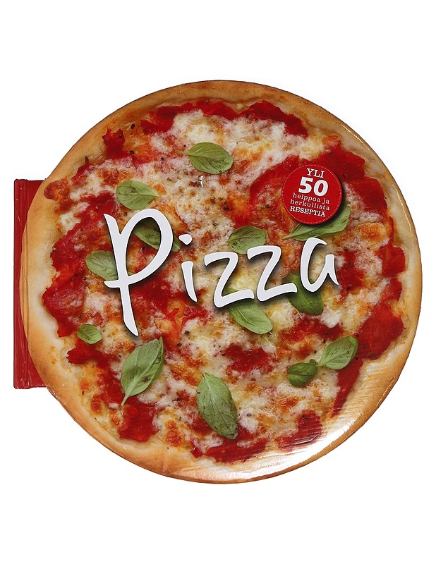 Pizza : yli 55 herkullista reseptiä pizzan ystäville - Bardi, Carla - Ruokakirjat - 10105398561 - 0
