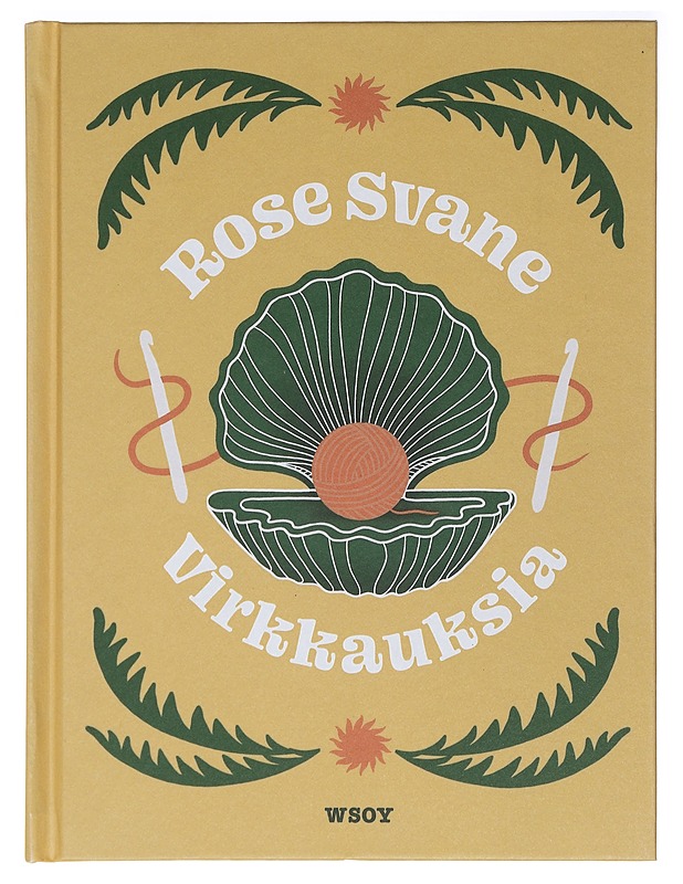 Virkkauksia - Svane, Rose - Tietokirjat ja oppaat - 10105398571 - 0