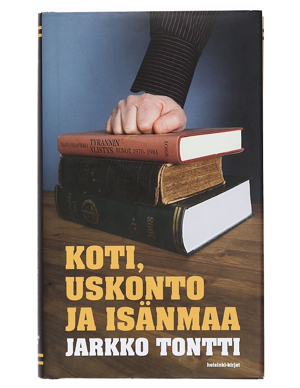 Koti, uskonto ja isänmaa - Jarkko Tontti - Tietokirjat ja oppaat - 10105398590 - 0