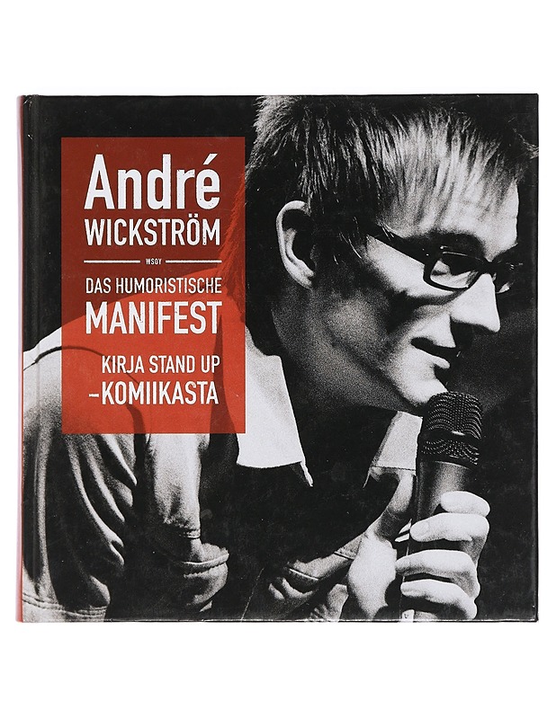 Das humoristische manifest : kirja stand up -komiikasta - Wickström, André - Tietokirjat ja oppaat - 10105398598 - 0