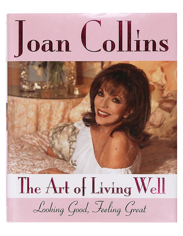 The Art of Living Well : Looking Good, Feeling Great - Collins Joan - Harrastekirjat - 10105398636 - 0