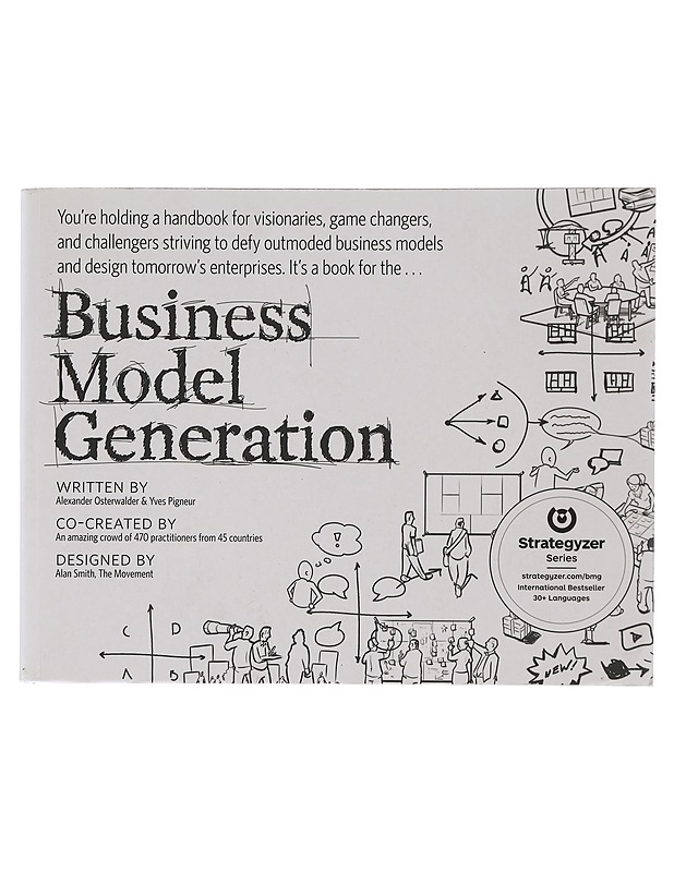 Business model generation : a handbook for visionaries, game changers, and challengers - Osterwalder, Alexander - Tietokirjat ja oppaat - 10105398644 - 0